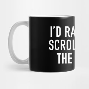 I’d Rather Be Scrolling On the Toilet Mug